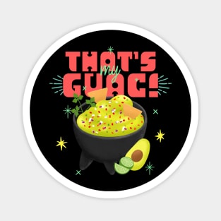 That's My Guac guacamole Lover avocado Magnet